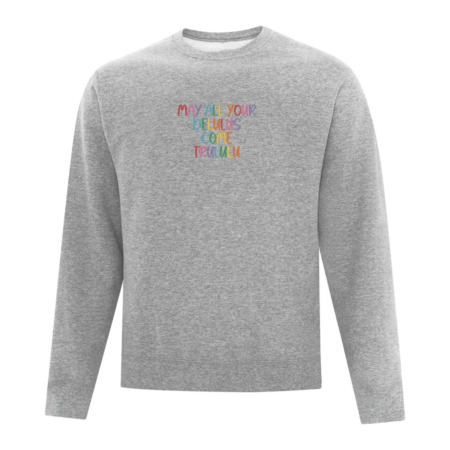 coton ouaté à col rond gris pâle avec broderie multicolore "may your delulus come trululu"