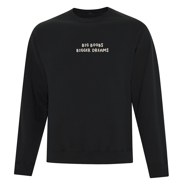 Crewneck noir Big B00bs Bigger Dreams brodé en blanc