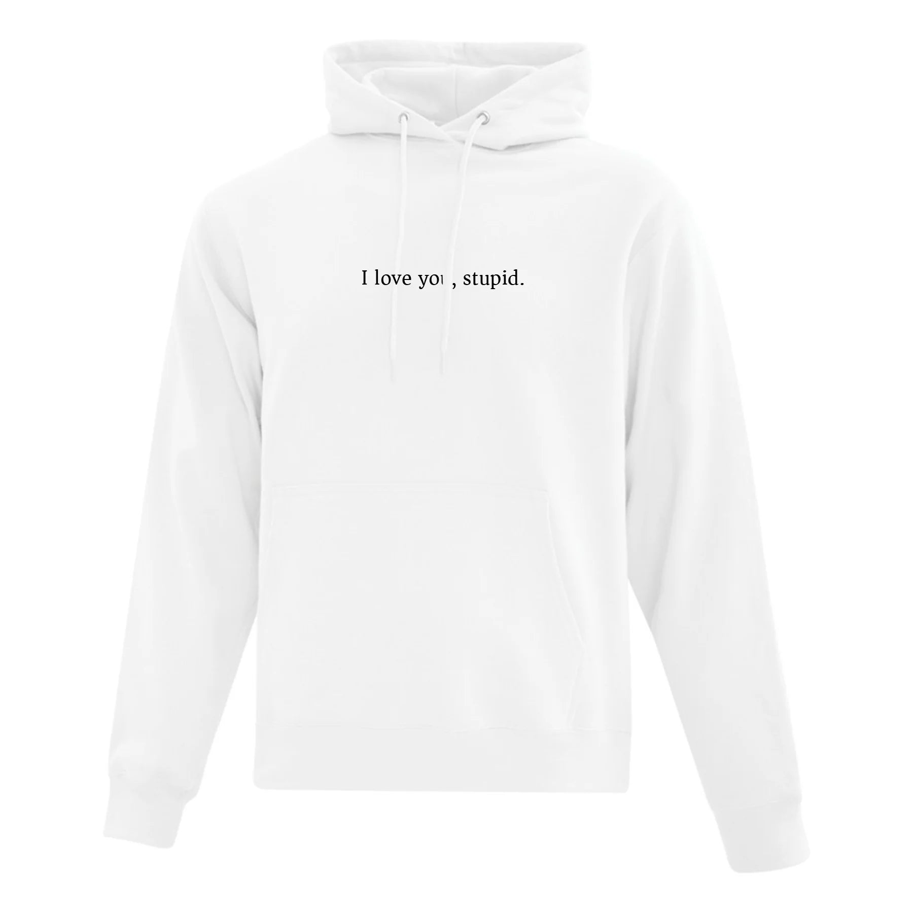 hoodie blanc i love you stupid humoristique couple amis