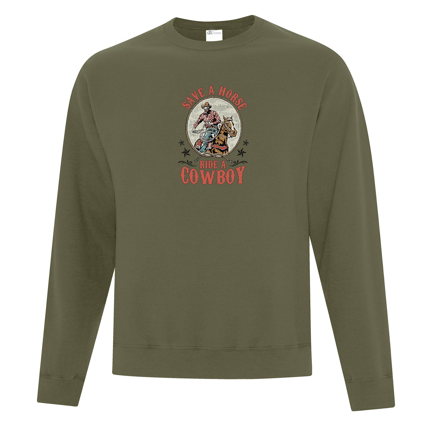 visuel d'un crewneck vert militaire avec un imprimé western et l'écriture "save a horse, ride a cowboy"