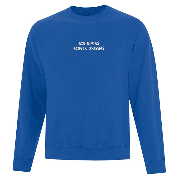 Crewneck bleu royal Big B00bs Bigger Dreams brodé en blanc